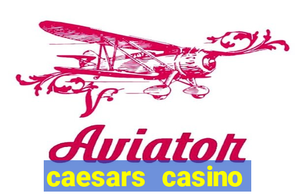 caesars casino online bonus code