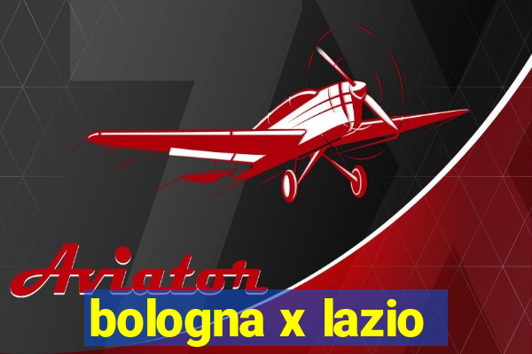 bologna x lazio