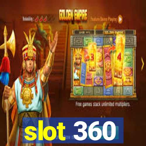 slot 360