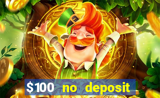 $100 no deposit bonus real money casino