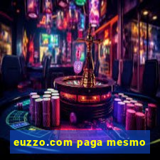 euzzo.com paga mesmo