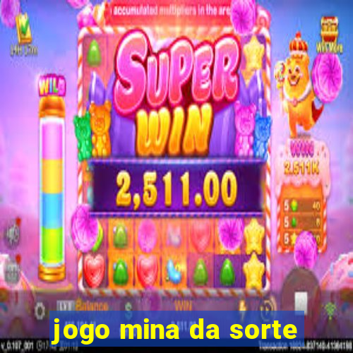 jogo mina da sorte