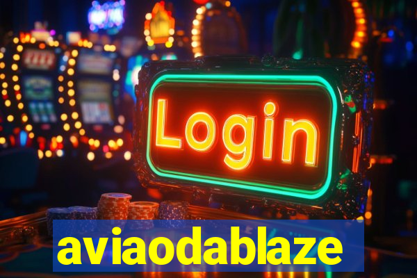 aviaodablaze