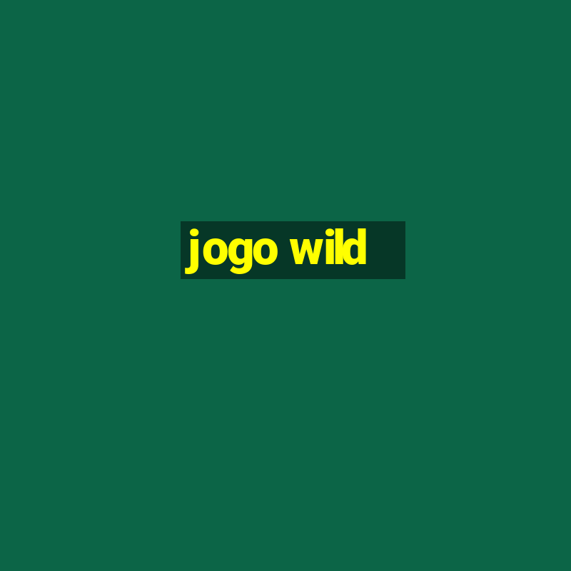 jogo wild