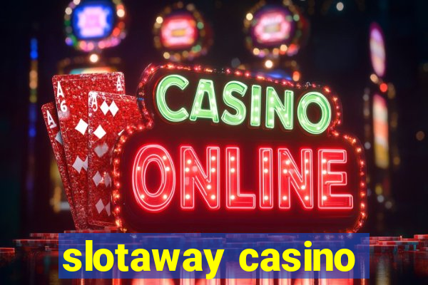 slotaway casino