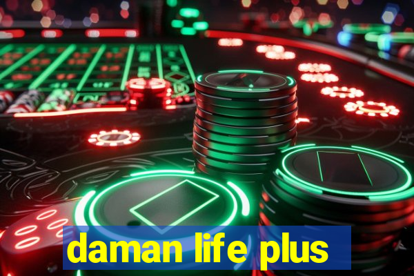 daman life plus