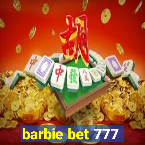 barbie bet 777