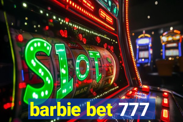 barbie bet 777