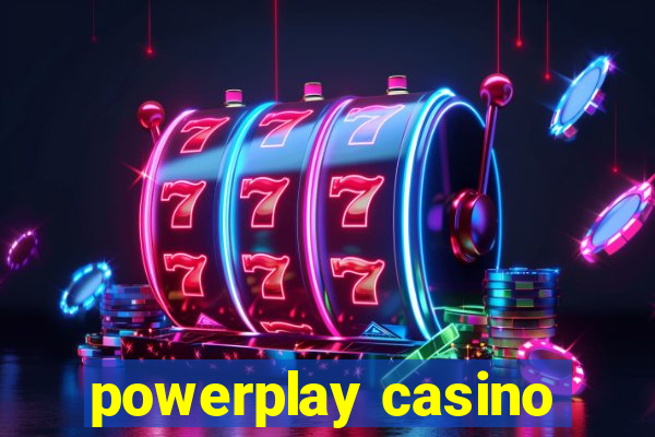 powerplay casino