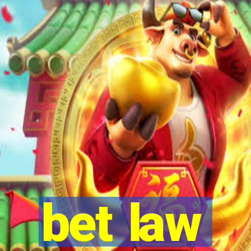 bet law