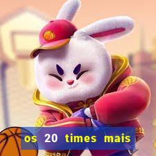 os 20 times mais antigos do brasil