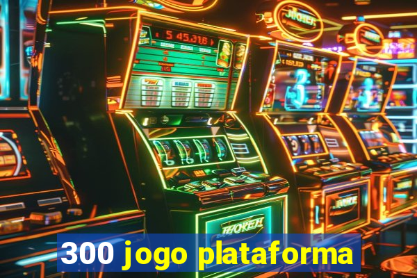 300 jogo plataforma