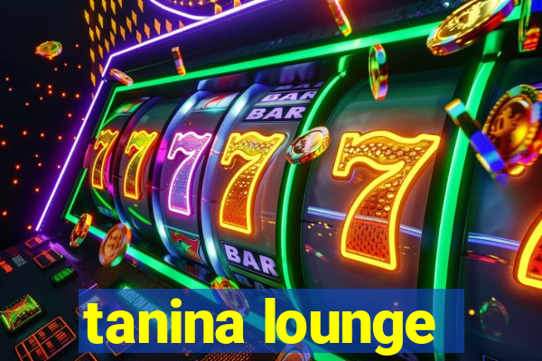 tanina lounge