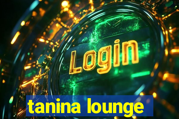 tanina lounge