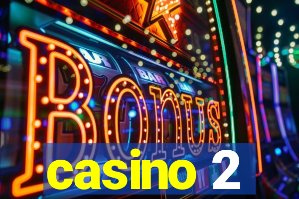 casino 2