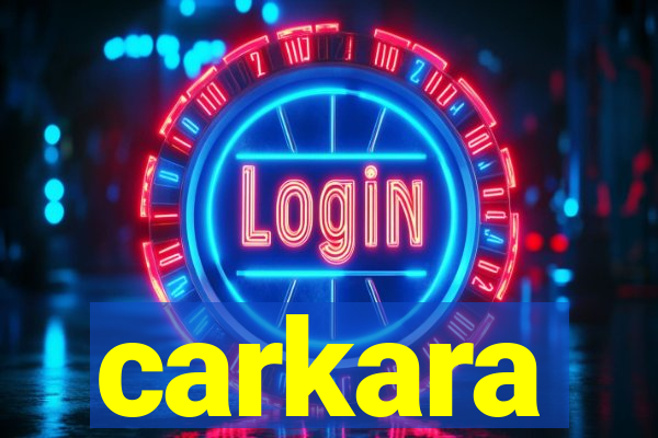 carkara