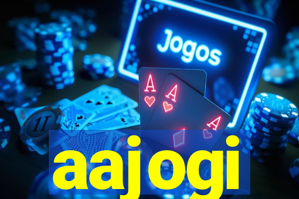 aajogi