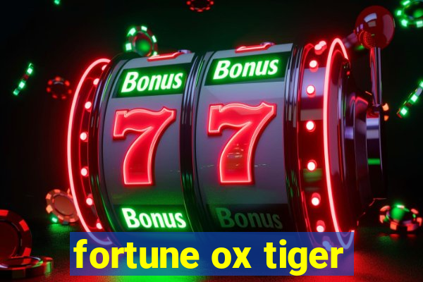 fortune ox tiger