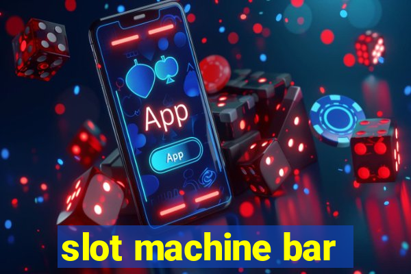 slot machine bar