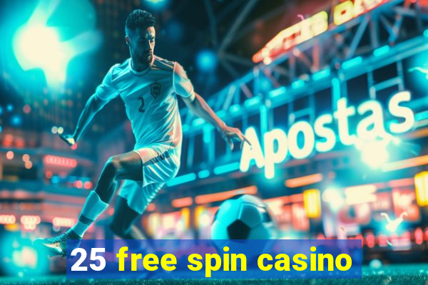 25 free spin casino