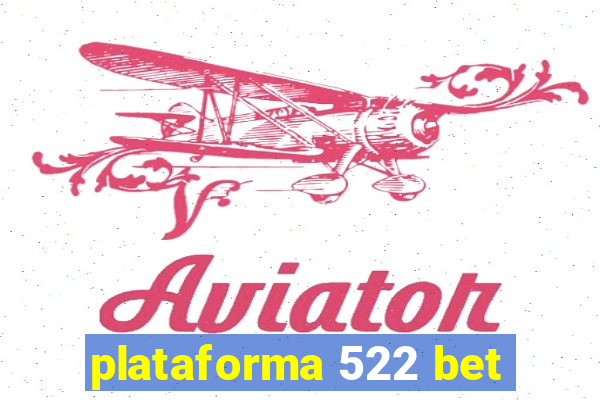 plataforma 522 bet