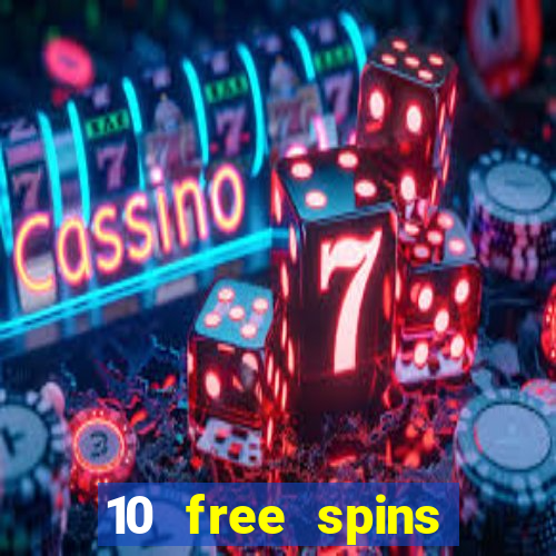 10 free spins casino no deposit