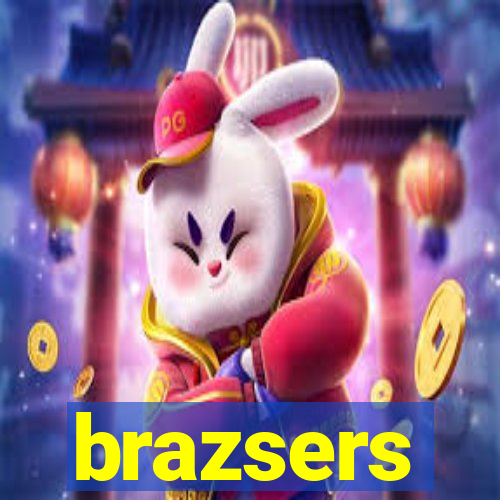 brazsers