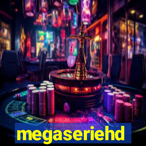 megaseriehd