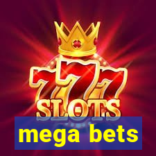 mega bets