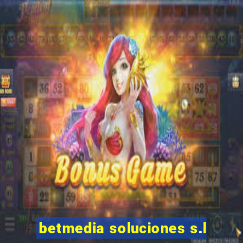 betmedia soluciones s.l