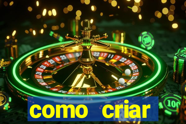 como criar plataforma de jogos cassino