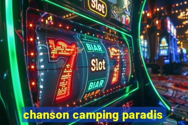 chanson camping paradis