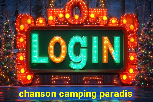 chanson camping paradis