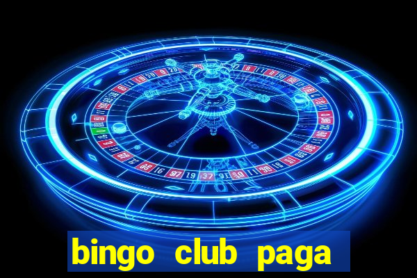 bingo club paga mesmo reclame aqui