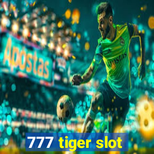 777 tiger slot