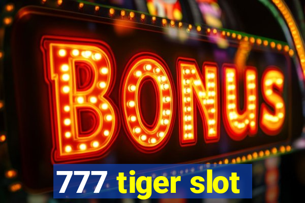 777 tiger slot