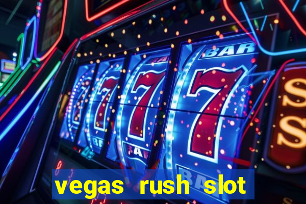 vegas rush slot free play