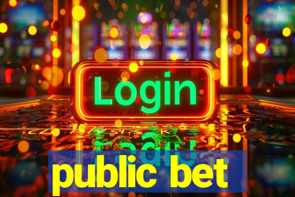 public bet