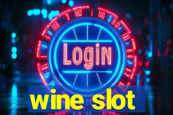 wine slot