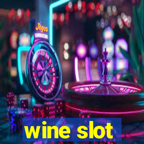 wine slot