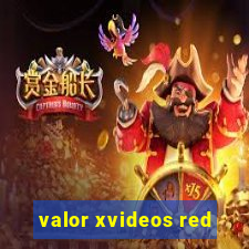 valor xvideos red