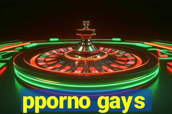 pporno gays