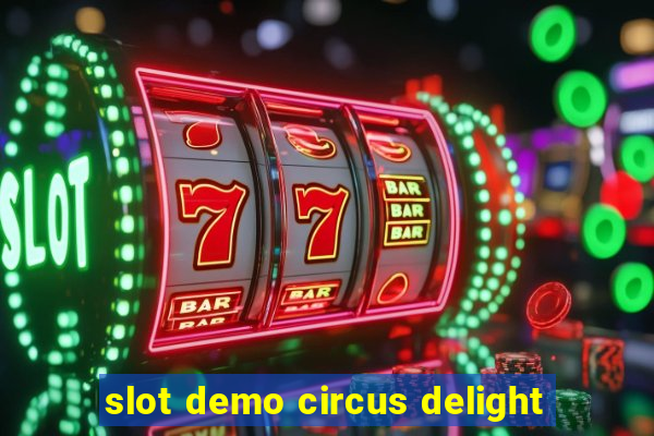 slot demo circus delight