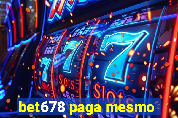 bet678 paga mesmo