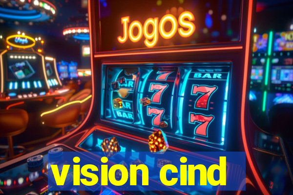 vision cind