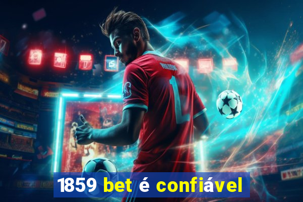 1859 bet é confiável