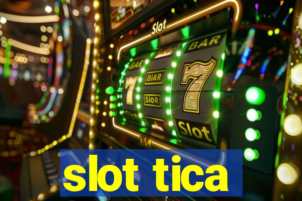 slot tica