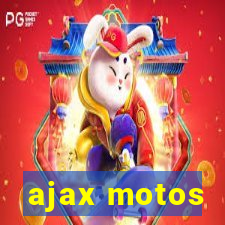 ajax motos