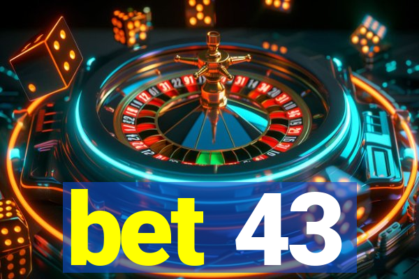 bet 43