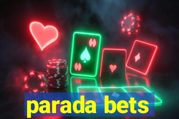 parada bets